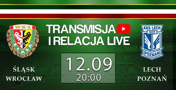 LIVE: Śląsk Wrocław - Lech Poznań (NA ŻYWO)