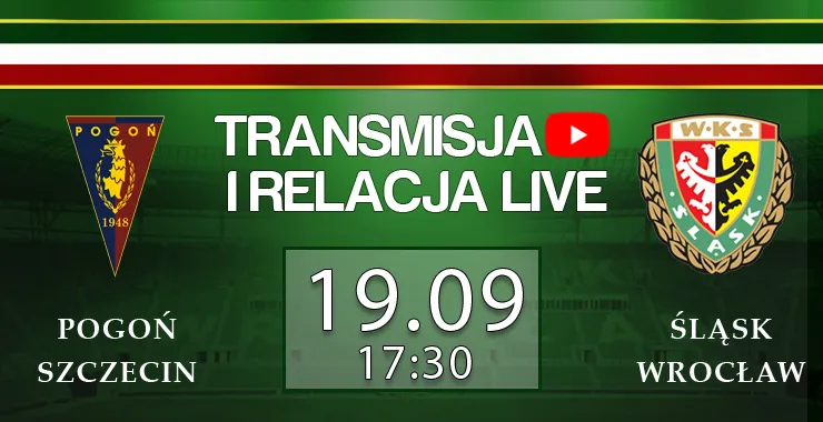 LIVE: Pogoń Szczecin - Śląsk Wrocław (NA ŻYWO)