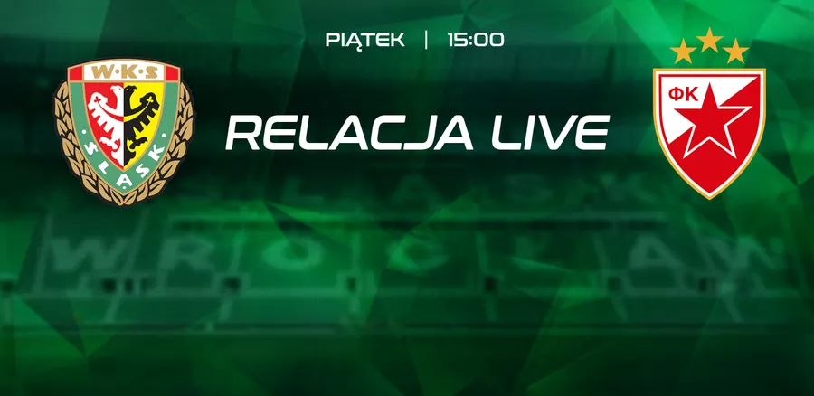 LIVE: Śląsk - Crvena zvezda Belgrad (NA ŻYWO)