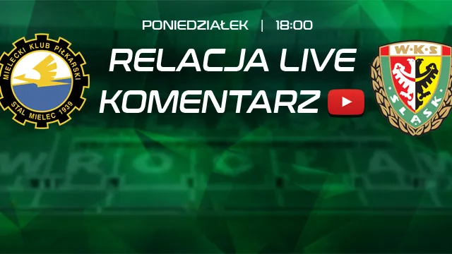 LIVE: Stal Mielec - Śląsk (NA ŻYWO)