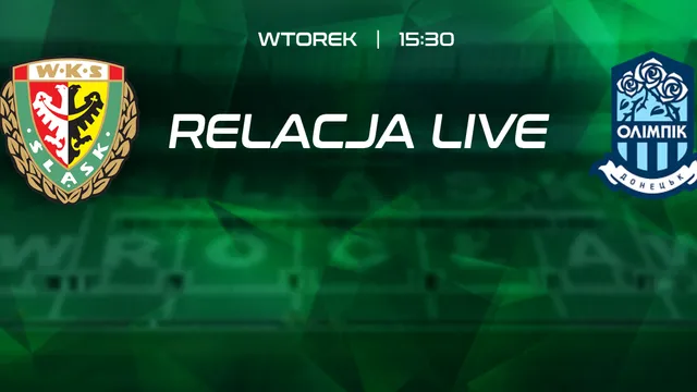 LIVE: Śląsk - Olimpik Donieck (NA ŻYWO)