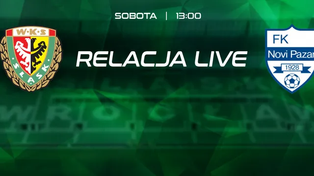 LIVE: Śląsk - FK Novi Pazar (NA ŻYWO)