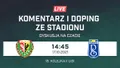 LIVE: Śląsk II Wrocław - Radunia Stężyca (NA ŻYWO)