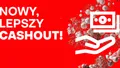 Nowy Super Cashout!
