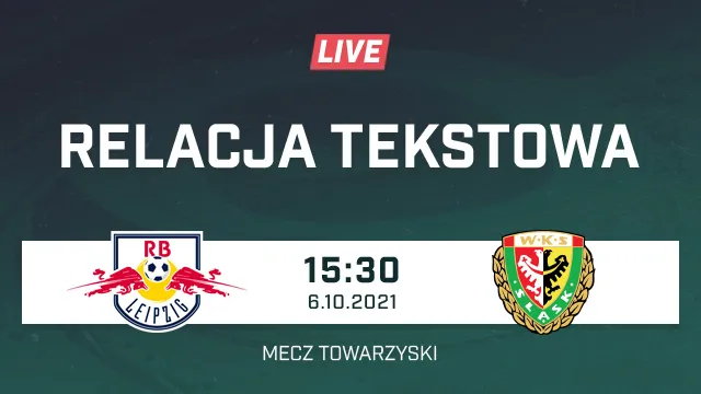 LIVE: RB Lipsk - Śląsk Wrocław (NA ŻYWO)