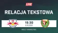 LIVE: RB Lipsk - Śląsk Wrocław (NA ŻYWO)