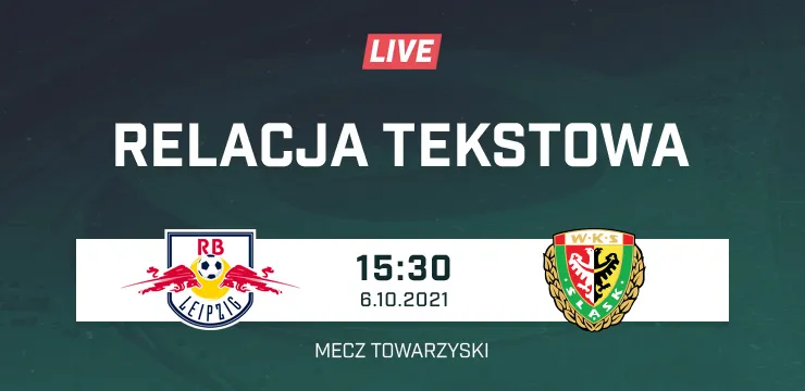 LIVE: RB Lipsk - Śląsk Wrocław (NA ŻYWO)