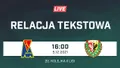 LIVE: Motor Lublin - Śląsk II Wrocław (NA ŻYWO)