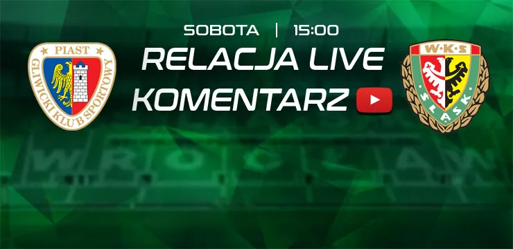 LIVE: Piast Gliwice - Śląsk (NA ŻYWO)