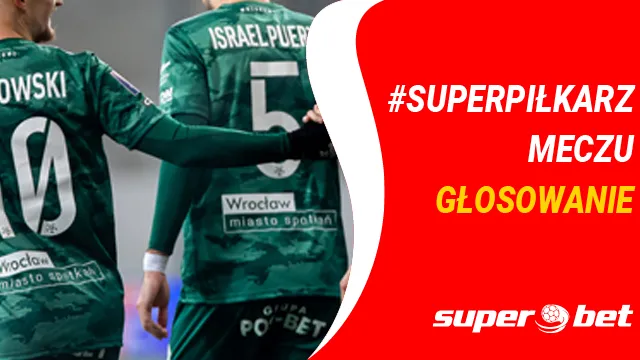 Kto był #SuperPiłkarzem meczu? (GŁOSOWANIE)