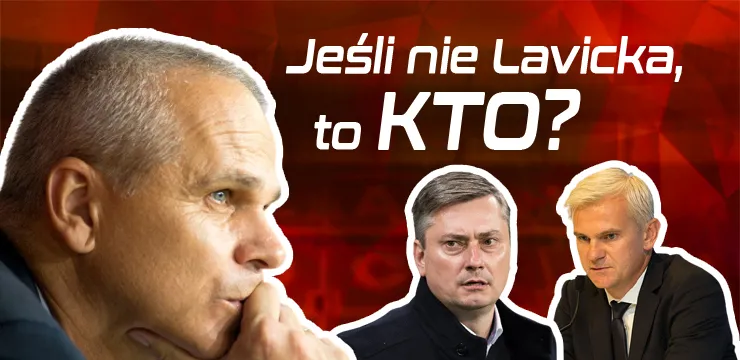#SektorŚląska: Jeśli nie Lavicka, to kto? (PODCAST)