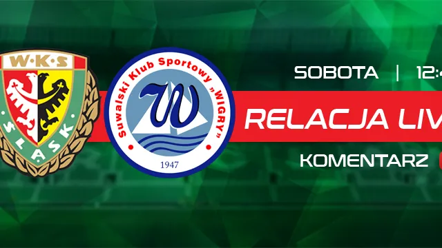 LIVE: Śląsk II - Wigry Suwałski (NA ŻYWO)