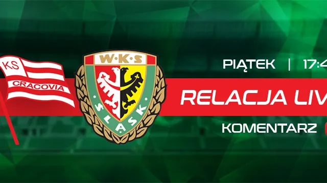 LIVE: Cracovia - Śląsk Wrocław (NA ŻYWO)