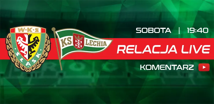 LIVE: Śląsk Wrocław - Lechia Gdańsk (NA ŻYWO)