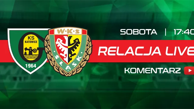 LIVE: GKS Katowice - Śląsk II Wrocław (NA ŻYWO)