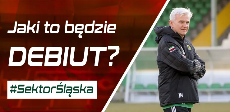 #SektorŚląska: Nastroje przed debiutem (PODCAST)