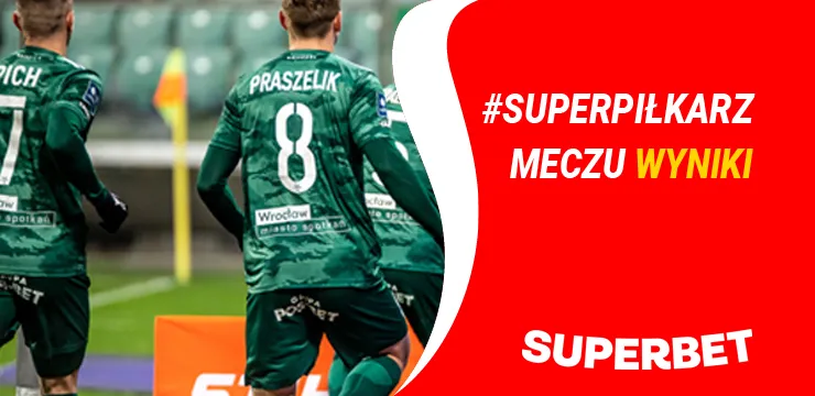 Kto był #SuperPiłkarzem meczu? (WYNIKI)
