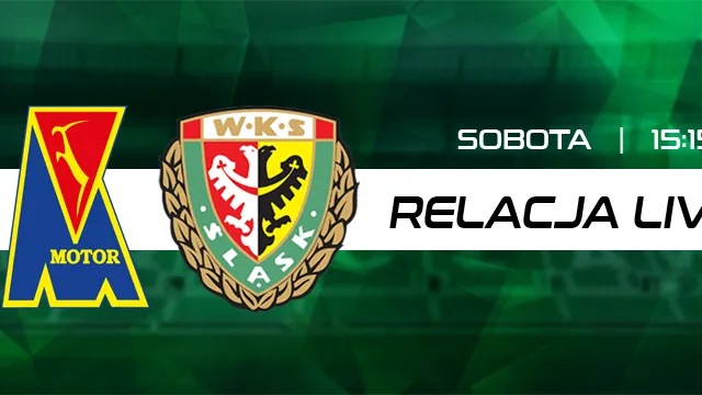 LIVE: Motor Lublin - Śląsk II Wrocław (NA ŻYWO)