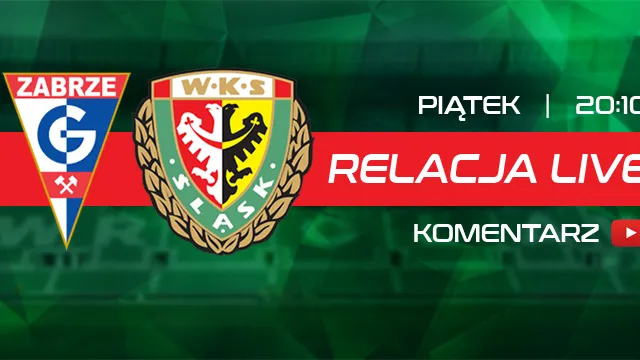 LIVE: Górnik Zabrze - Śląsk Wrocław (NA ŻYWO)