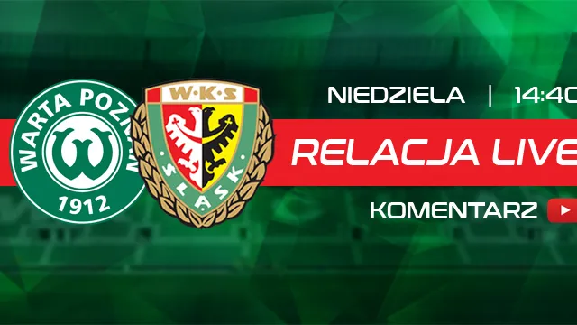 LIVE: Warta Poznań - Śląsk Wrocław (NA ŻYWO)
