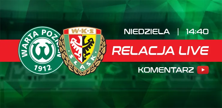 LIVE: Warta Poznań - Śląsk Wrocław (NA ŻYWO)
