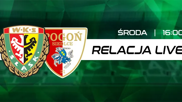 LIVE: Śląsk II Wrocław - Pogoń Siedlce (NA ŻYWO)