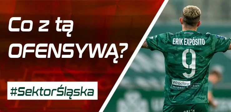 #SektorŚląska: Co z tą ofensywą? (PODCAST)