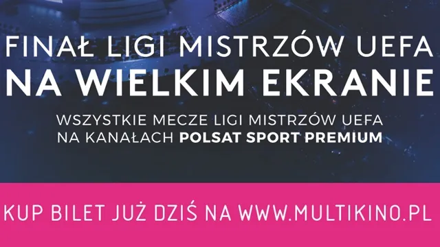 Finał Ligi Mistrzów na wielkim ekranie