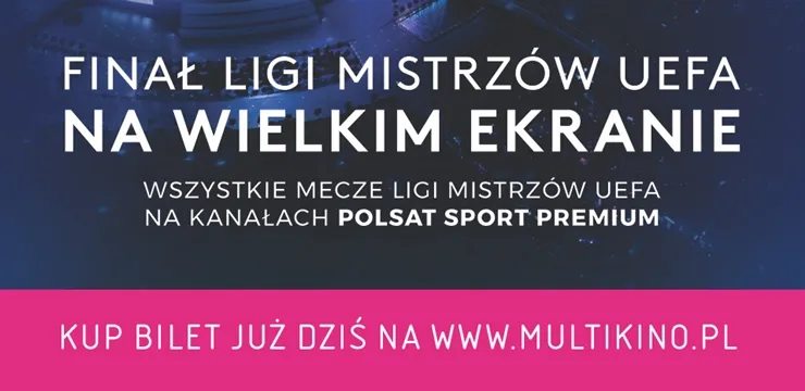 Finał Ligi Mistrzów na wielkim ekranie