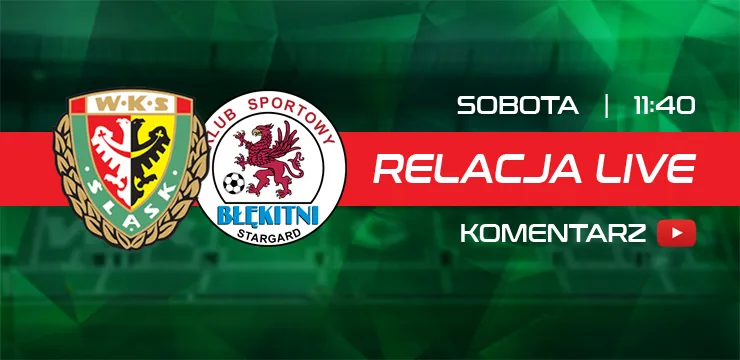 LIVE: Śląsk II - Błękitni Stargard (NA ŻYWO)