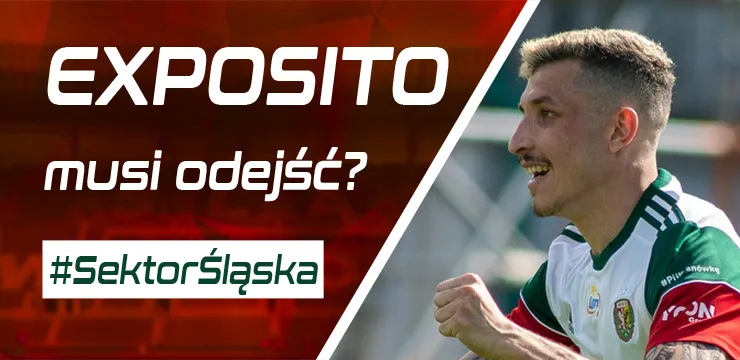 Exposito musi odejść? (PODCAST)