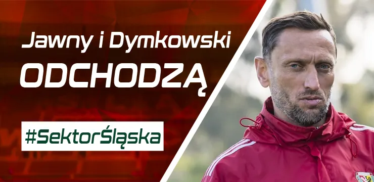 Jawny i Dymkowski odchodzą (PODCAST)