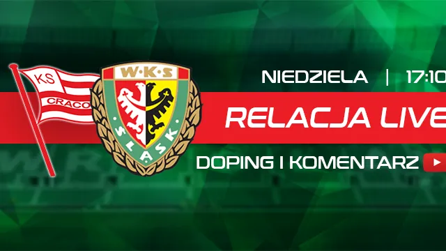 LIVE: Cracovia - Śląsk Wrocław (NA ŻYWO)