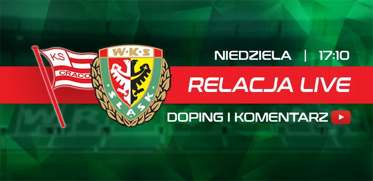 LIVE: Cracovia - Śląsk Wrocław (NA ŻYWO)