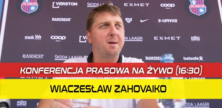 NA ŻYWO: Trener Zahovaiko (KONFERENCJA PRASOWA)