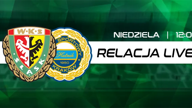 LIVE: Śląsk II Wrocław - Hutnik Kraków (NA ŻYWO)