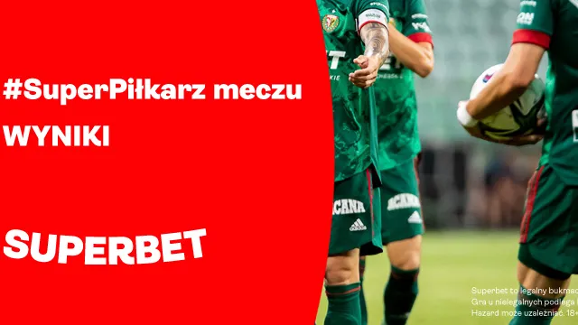 Kto był #SuperPiłkarzem meczu? (WYNIKI)