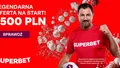 Mistrzowskie rozdanie Superbet - od teraz aż 1500+20 pln na start!