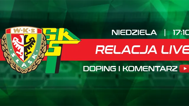 LIVE: Śląsk Wrocław - Górnik Łęczna (NA ŻYWO)