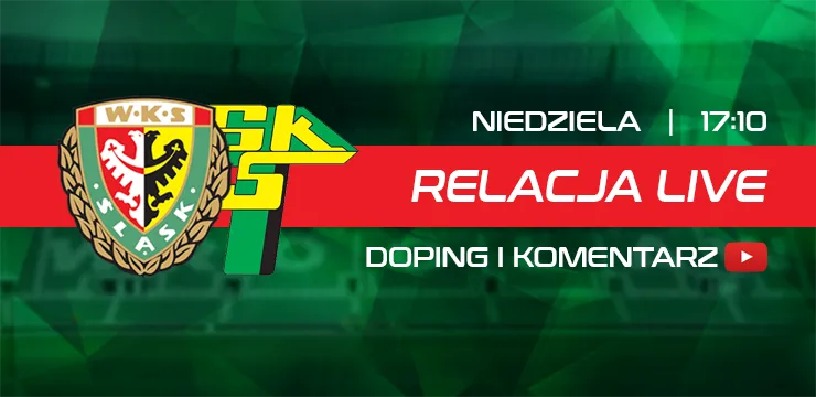LIVE: Śląsk Wrocław - Górnik Łęczna (NA ŻYWO)