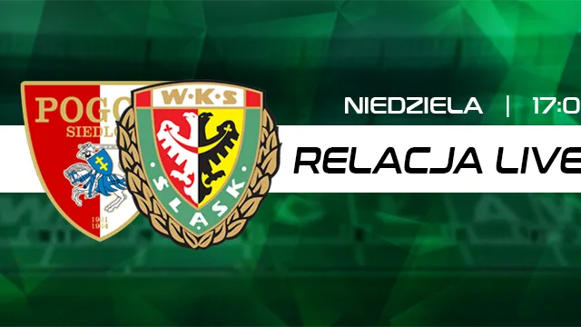 LIVE: Pogoń Siedlce - Śląsk II Wrocław (NA ŻYWO)