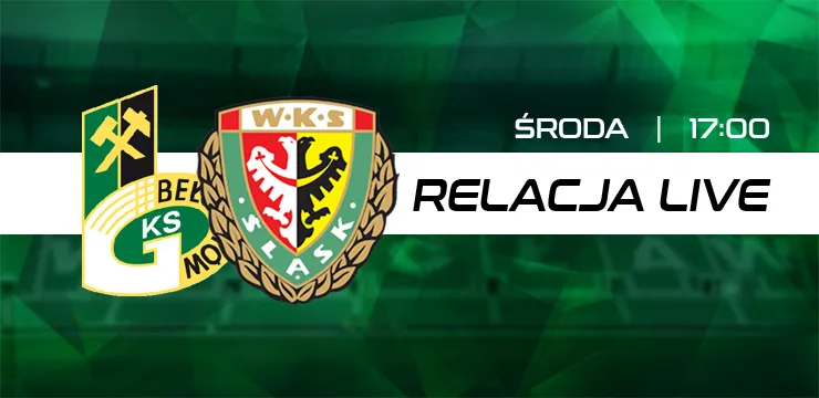 LIVE: GKS Bełchatów - Śląsk II Wrocław (NA ŻYWO)