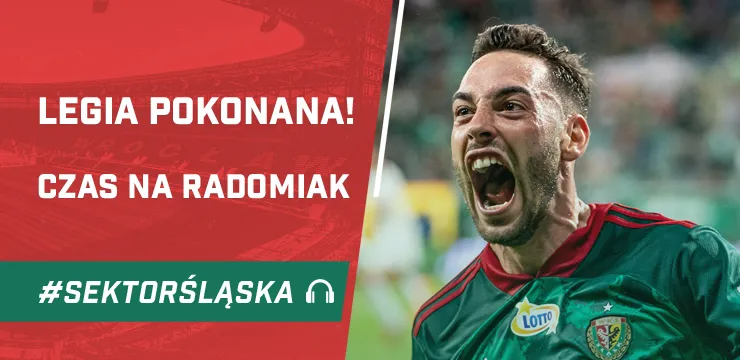 Legia pokonana! Czas na Radomiak (PODCAST)