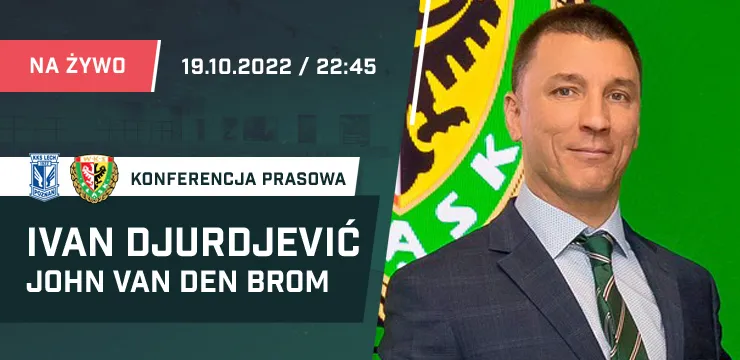 LIVE: Djurdjević i van dan Brom po meczu Lech Poznań - Śląsk Wrocław 