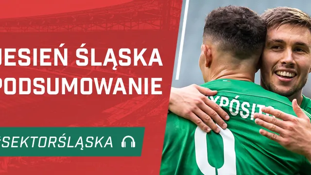 Jesień Śląska - podsumowanie (PODCAST)