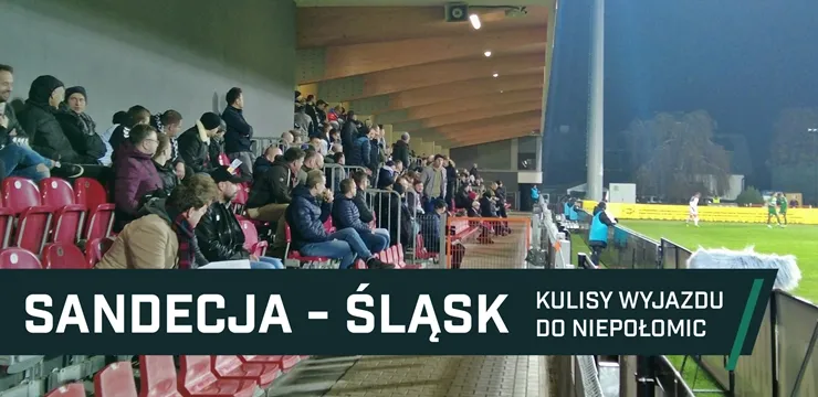WIDEO: Sandecja - Śląsk. Kulisy wyjazdu do Niepołomic