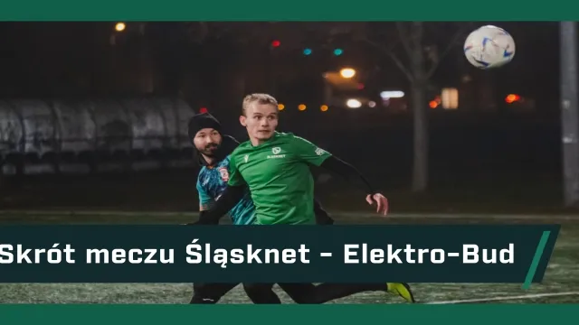 WIDEO: Śląsknet 0:5 Elektro-Bud (PRO Liga Wrocław)