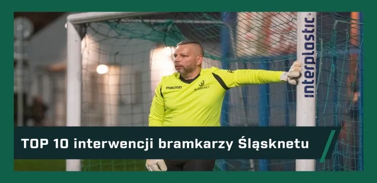 TOP 10 interwencji bramkarzy Śląsknetu (PRO LIGA WROCŁAW)