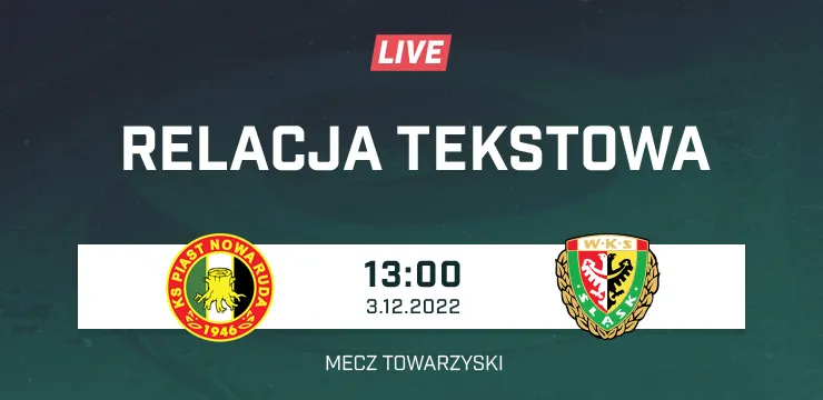 LIVE: Piast Nowa Ruda - Śląsk Wrocław (NA ŻYWO)