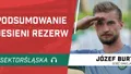Podsumowanie jesieni rezerw (PODCAST)